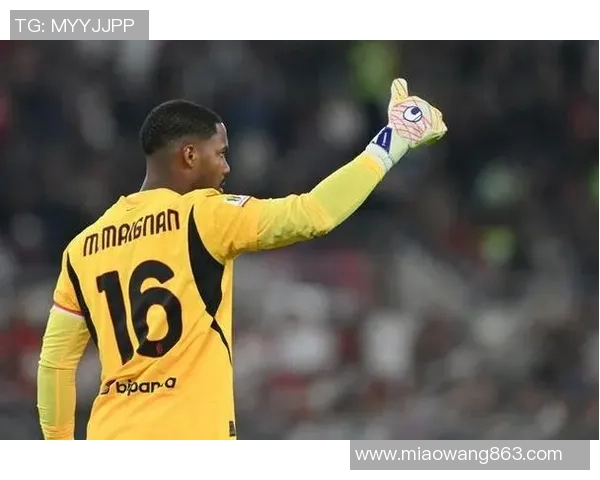 迈尼昂：从守门员到球队灵魂的蜕变与成长之路